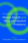 Clinical Handbook of Co-existing Mental Health and Drug and Alcohol Problems