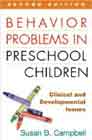 Behavior Problems in Preschool Children: Clinical and Developmental Issues