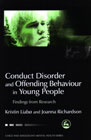 Conduct Disorder and Offending Behaviour in Young People: Findings from Research