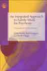 An Integrated Approach to Family Work for Psychosis: A Manual for Family Workers