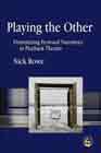 Playing the Other: Dramatizing Personal Narratives in Playback Theatre