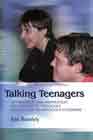 Talking Teenagers: Information and Inspiration for Parents of Teenagers with Autism or Asperger's Syndrome