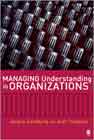 Managing Understanding in Organizations