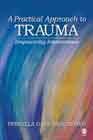 A Practical Approach to Trauma: Empowering Interventions