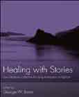 Healing with Stories: Your Casebook Collection for Using Therapeutic Metaphors