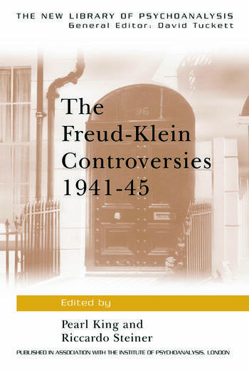 The Freud-Klein Controversies 1941-45