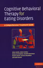 Cognitive Behavioral Therapy for Eating Disorders: A Comprehensive Treatment Guide