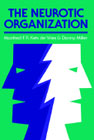 The Neurotic Organisation: Diagnosing and Changing Counterproductive Styles of Management