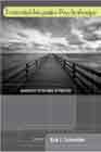 Existential-Integrative Psychotherapy: Guideposts to the Core of Practice
