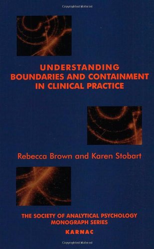 Understanding Boundaries and Containment in Clinical Practice