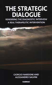 The Strategic Dialogue: Rendering the Diagnostic Interview a Real Therapeutic Intervention