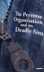 The Perverse Organisation and its Deadly Sins