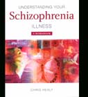 Understanding Your Schizophrenia Illness: A Workbook