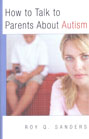 How to Talk to Parents About Autism