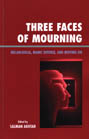 Three Faces of Mourning: Melancholia, Manic Defense and Moving on
