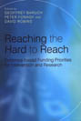 Reaching the Hard to Reach: Evidence-based Funding Priorities for Intervention and Research