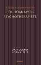 A Guide to Assessment for Psychoanalytic Psychotherapists