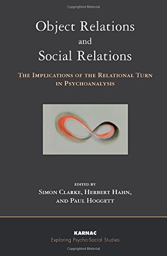 Object Relations and Social Relations: The Implications of the Relational Turn in Psychoanalysis