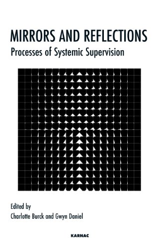 Mirrors and Reflections: Processes of Systemic Supervision