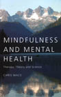 Mindfulness and Mental Health: Therapy, Theory and Science