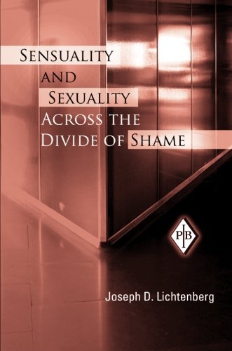 Sensuality and Sexuality Across the Divide of Shame