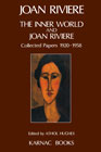 The Inner World and Joan Riviere: 29687Collected Papers 1929 - 1958