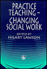 Practice Teaching: Changing Social Work