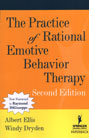 The Practice of Rational Emotive Behavior Therapy: Second Edition