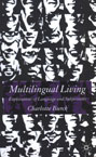 Multilingual Living: Explorations of Language and Subjectivity