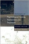 Dictionary of Psychological Testing, Assessment and Treatment