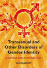 Transsexual and Other Disorders of Gender Identity: A Practical Guide to Management