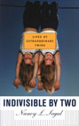 Indivisible by Two: Lives of Extraordinary Twins