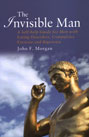 The Invisible Man: A Self-help Guide for Men with Eating Disorders, Compulsive Exercise and Bigorexia