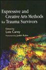 Expressive and Creative Arts Methods for Trauma Survivors