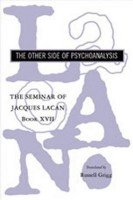 The Seminar of Jaques Lacan Book XVII: The Other Side of Psychoanalysis
