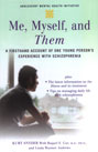 Me, Myself, and Them: A Firsthand Account of One Young Person's Experience with Schizophrenia