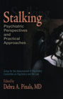 Stalking: Psychiatric Perspectives and Practical Approaches