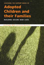 Assessing the Support Needs of Adopted Children and Their Families: Building Secure New Lives