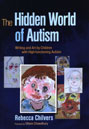 The Hidden World of Autism: Writing and Art by Children with High-functioning Autism