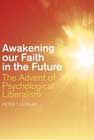 Awakening Our Faith in the Future: The Advent of Psychological Liberalism