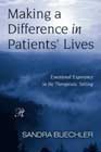 Making a Difference in Patients' Lives: Emotional Experience in the Therapeutic Setting