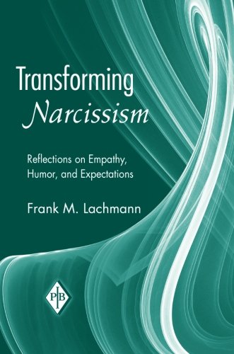 Transforming Narcissism: Reflections on Empathy, Humor, and Expectations