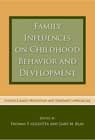 Family Influences on Childhood Behavior and Development: Evidence-Based Prevention and Treatment Approaches