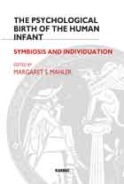 The Psychological Birth of the Human Infant: Symbiosis and Individuation