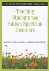 Teaching Students with Autism Spectrum Disorders: A Step-by-step Guide for Educators
