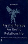 Psychotherapy: An Erotic Relationship - Transference and countertransference passions