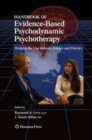 Handbook of Evidence-Based Psychodynamic Psychotherapy: Bridging the Gap Between Science and Practice