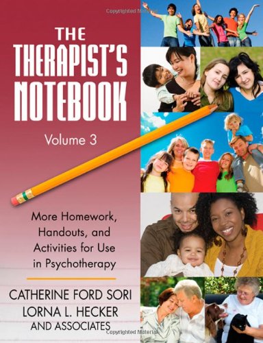 The Therapist's Notebook: Volume 3: More Homework, Handouts, and Activities for Use in Psychotherapy