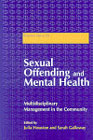 Sexual Offending and Mental Health: Multi-disciplinary Management in the Community