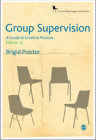Group Supervision: A Guide to Creative Practice: Second Edition